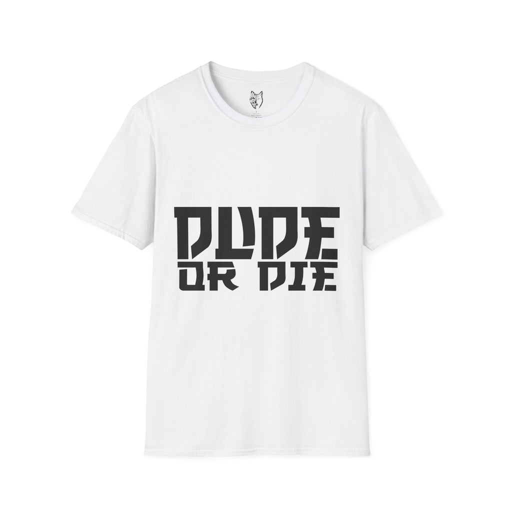 "DUDE OR DIE" SAMURAI T SHIRT