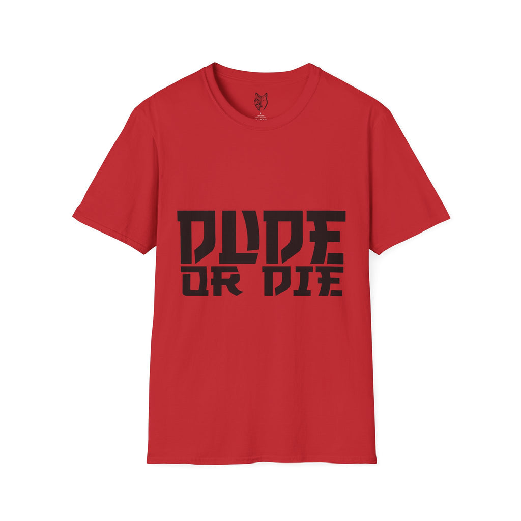 "DUDE OR DIE" SAMURAI T SHIRT