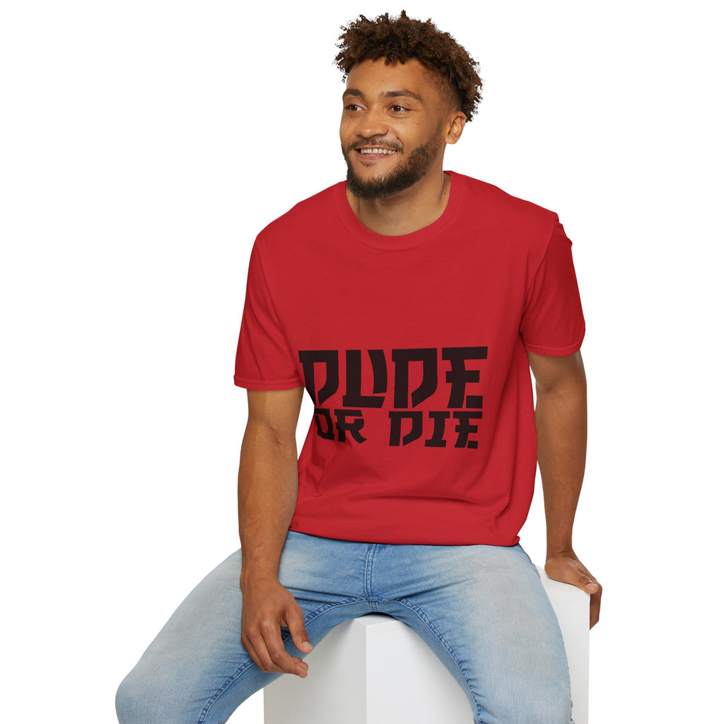 "DUDE OR DIE" SAMURAI T SHIRT