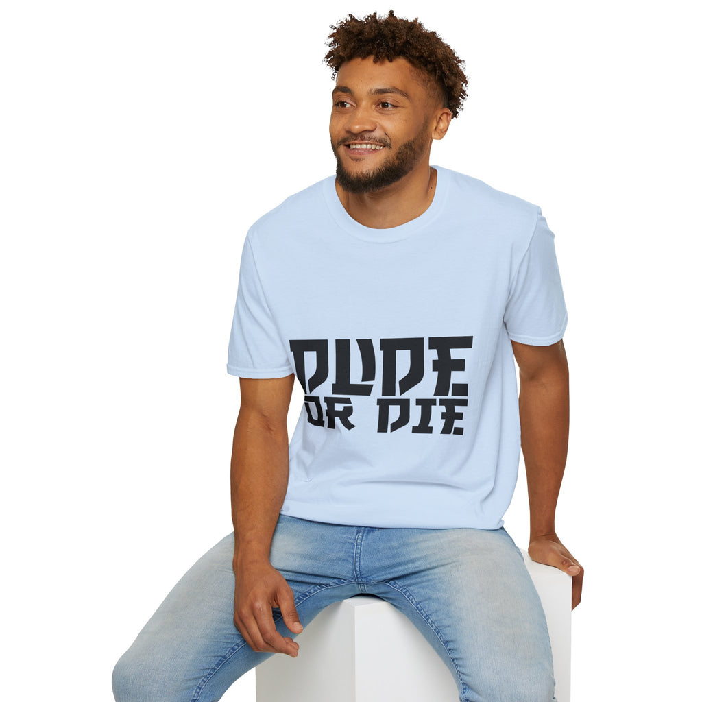 "DUDE OR DIE" SAMURAI T SHIRT