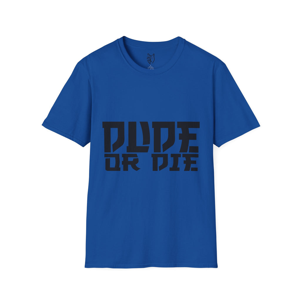 "DUDE OR DIE" SAMURAI T SHIRT