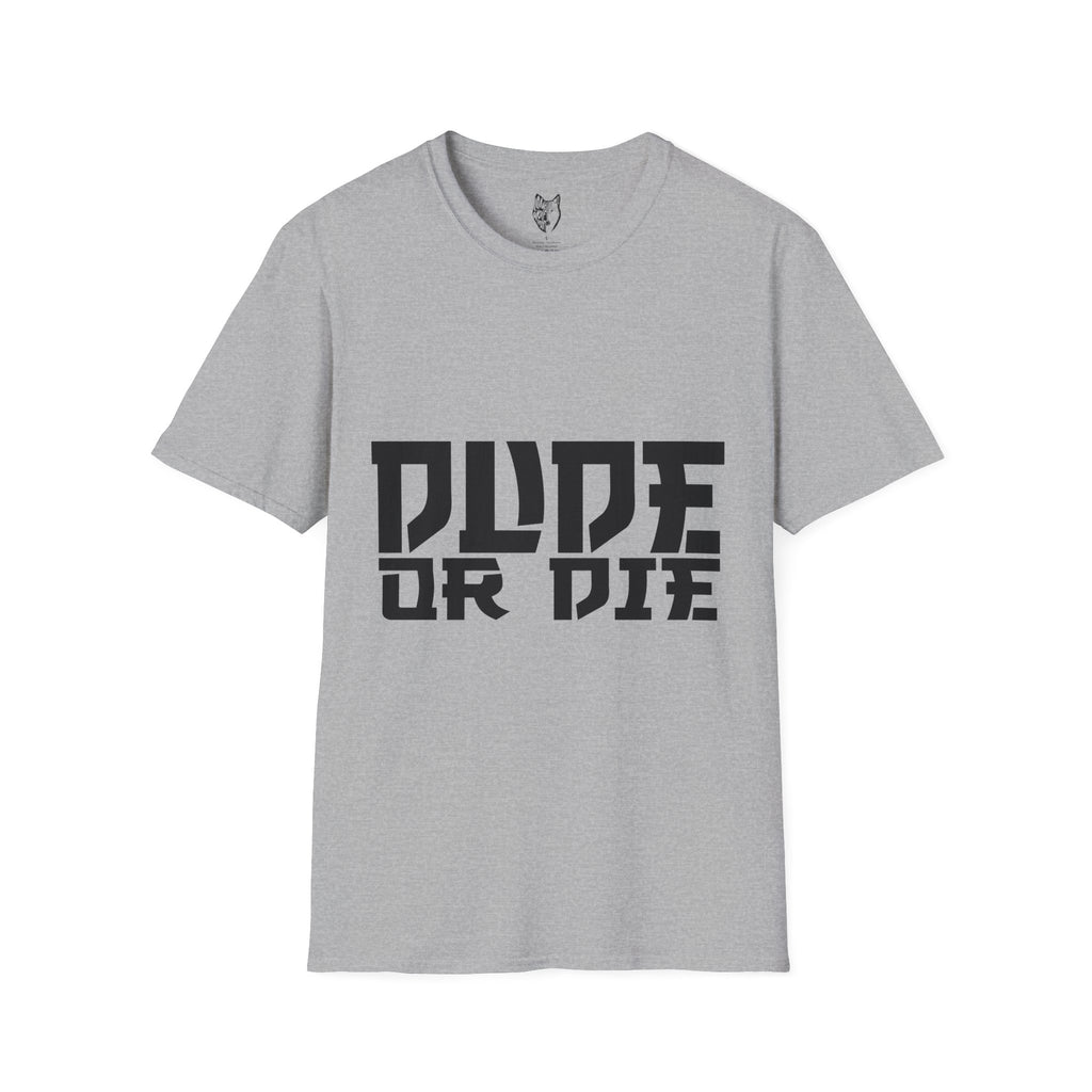 "DUDE OR DIE" SAMURAI T SHIRT