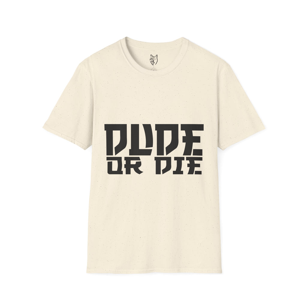 "DUDE OR DIE" SAMURAI T SHIRT